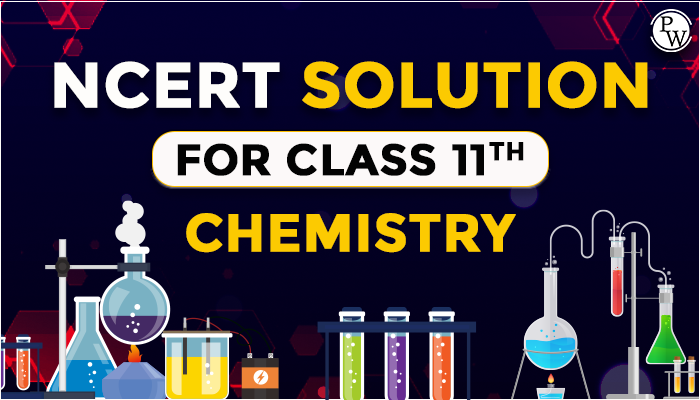 NCERT Solutions for Class 11 chemistry