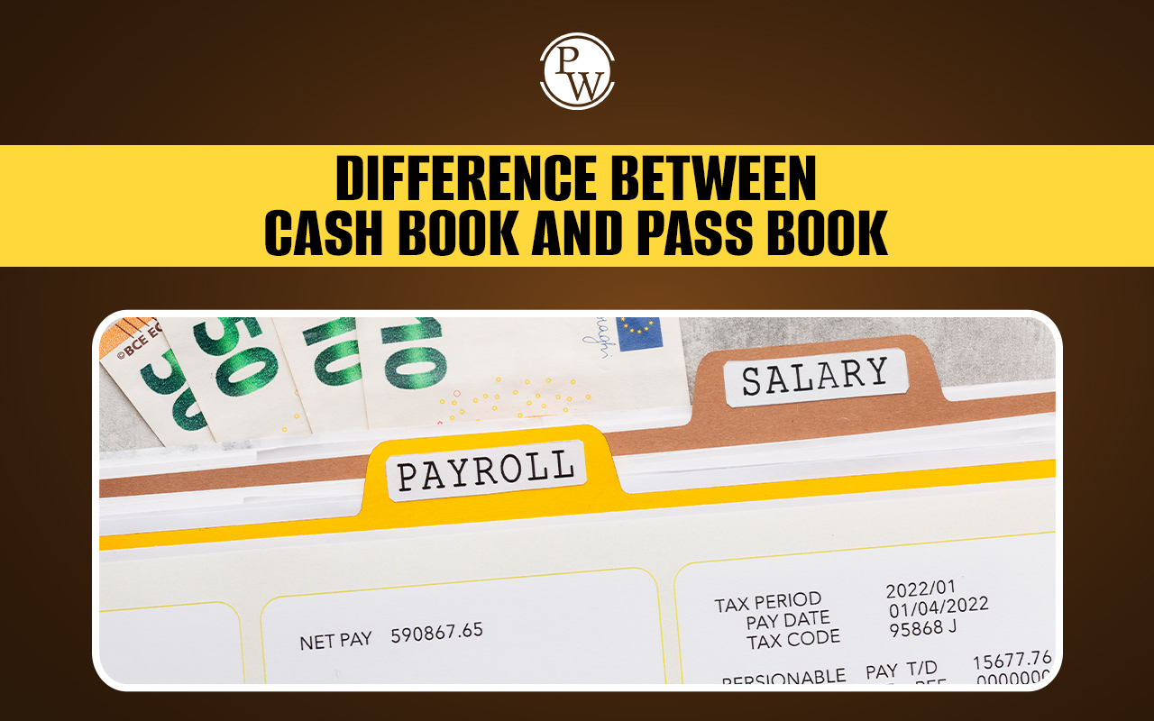 Difference Between Cash Book and Pass Book