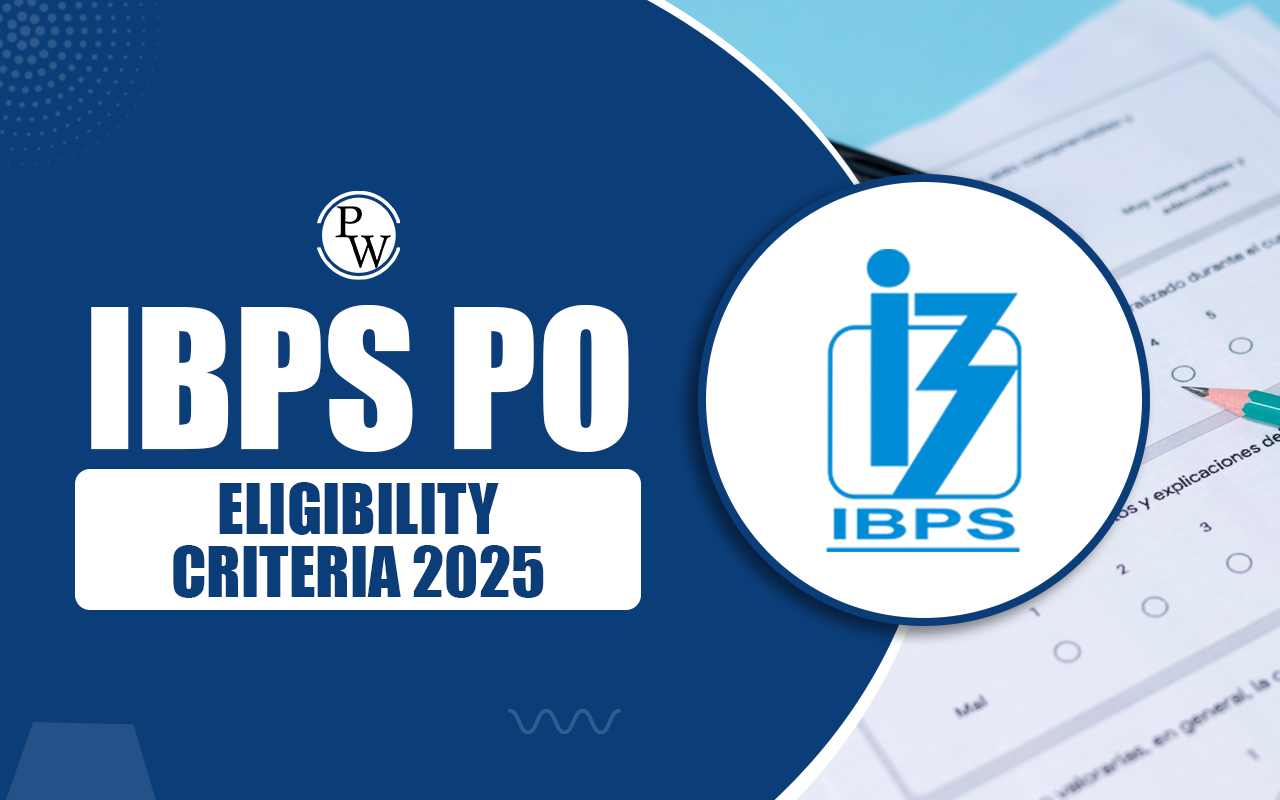 IBPS PO Eligibility Criteria 2025