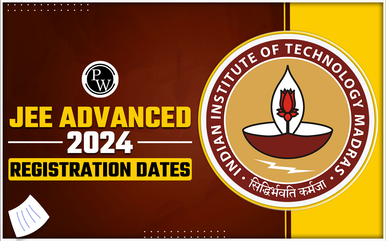 JEE Advanced 2024 Registration Dates