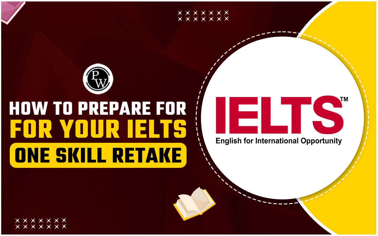How to prepare for your IELTS One Skill Retake