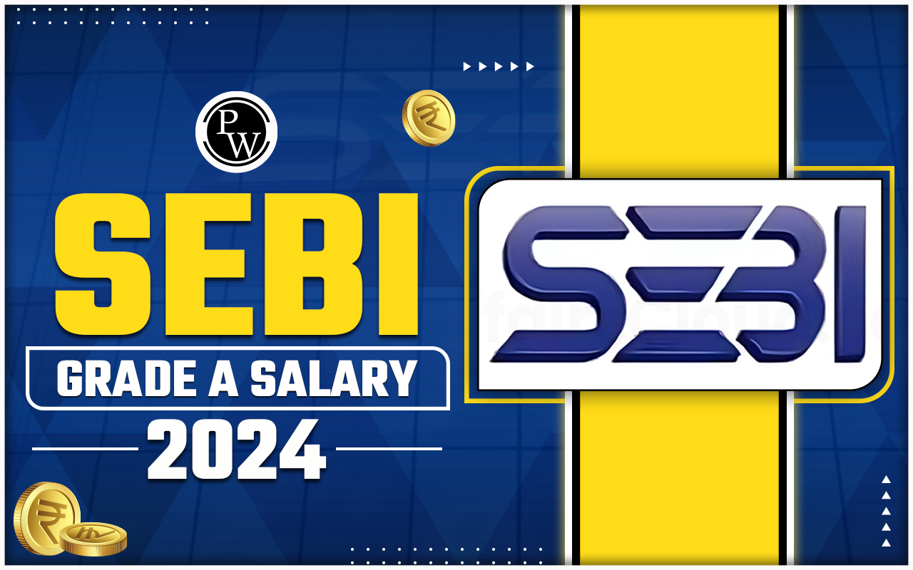 SEBI Grade A Salary 2024