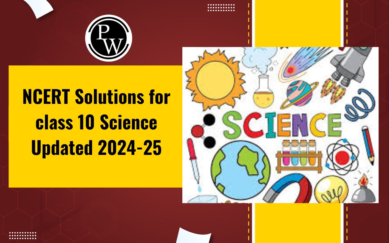 NCERT Solutions for class 10 Science