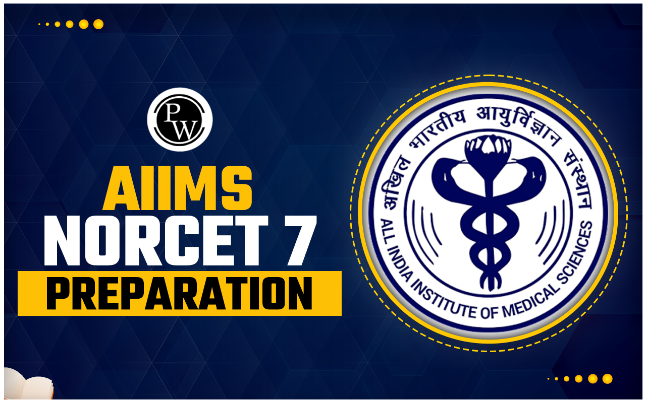 AIIMS NORCET 7 Preparation
