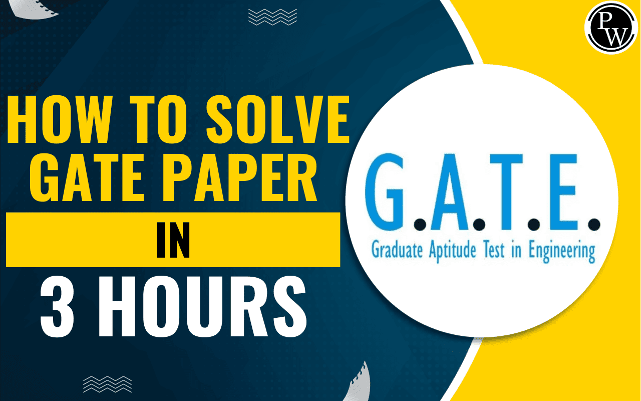 How to Solve GATE Paper In 3 Hours