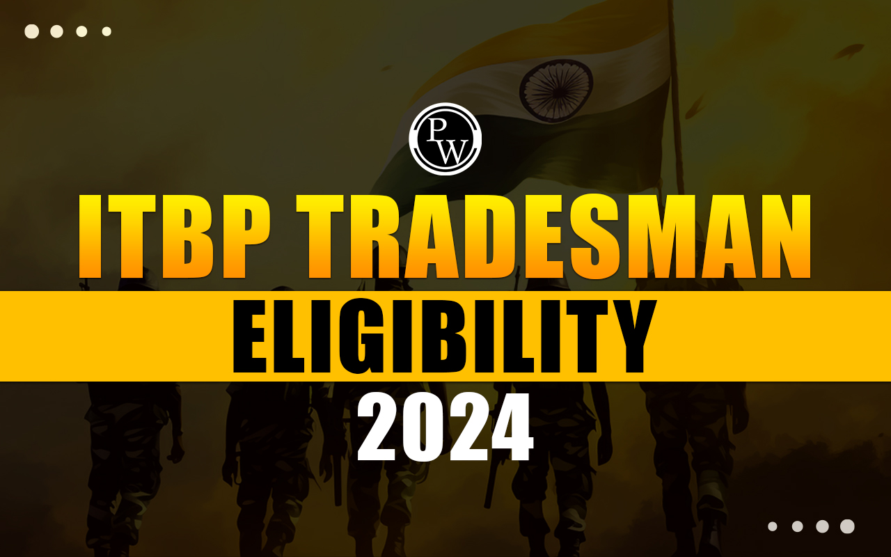 ITBP Tradesman Eligibility 2024