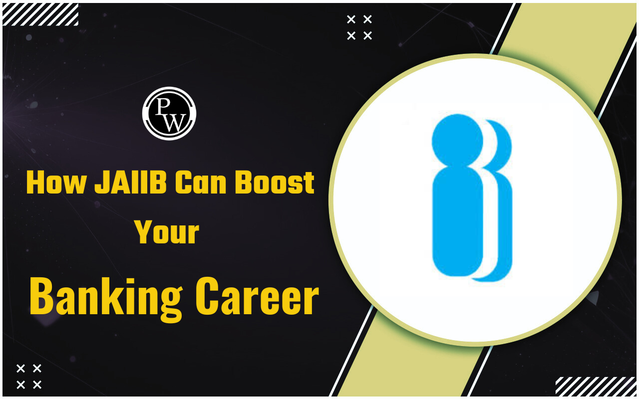 How JAIIB Can Boost Your Banking Career