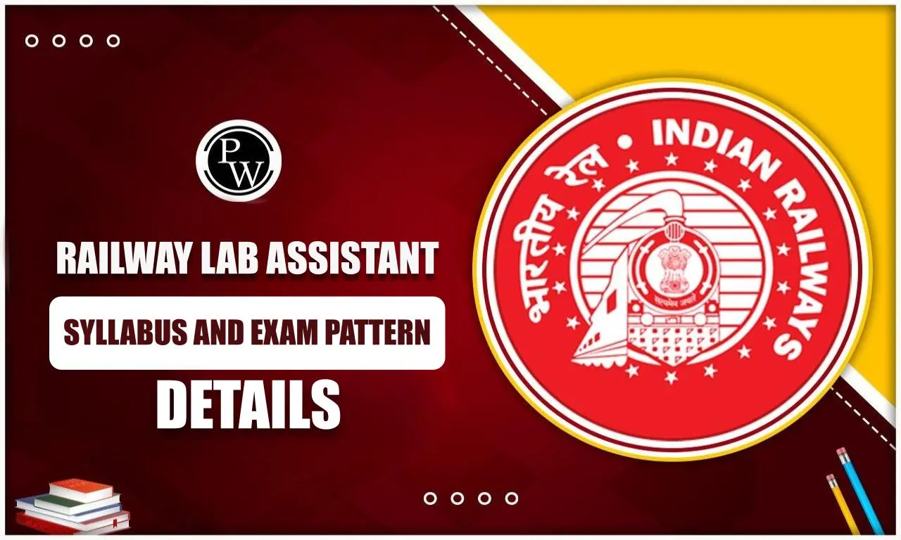 Railway Lab Assistant Syllabus and Exam Pattern 2023, Subject Wise Syllabus