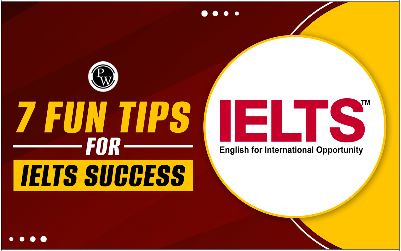 7 Fun Tips for IELTS Success