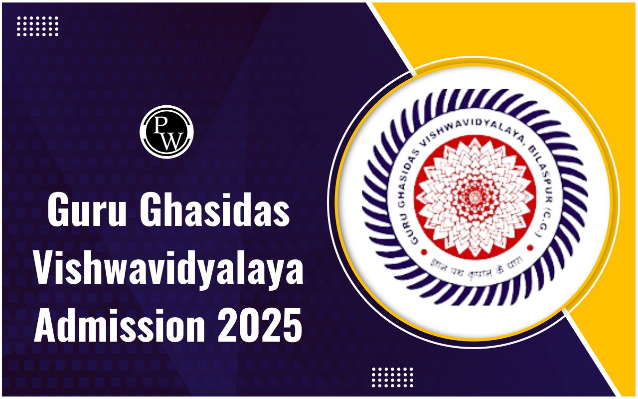 Guru Ghasidas Vishwavidyalaya Admission 2025