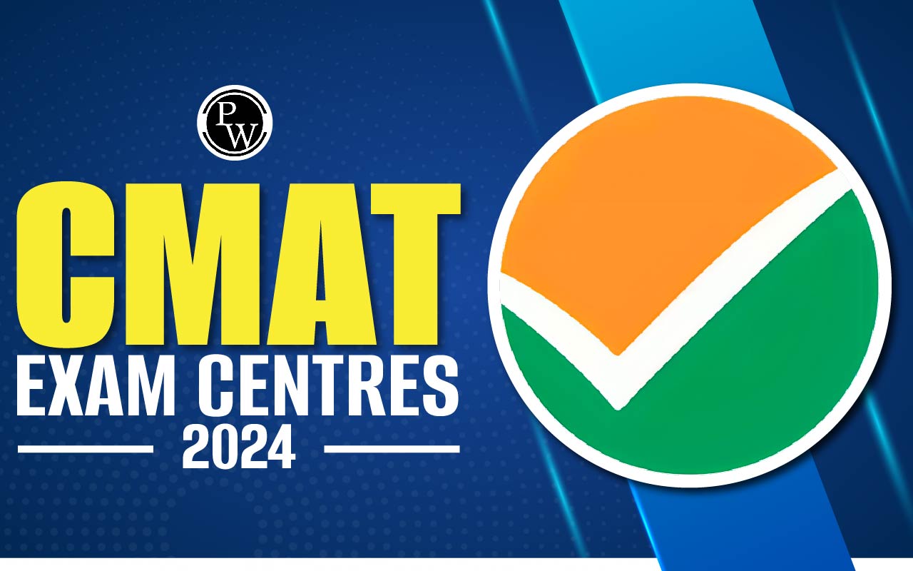 CMAT Exam Centres 2024, Check Out City Wise Exam Centres with Codes