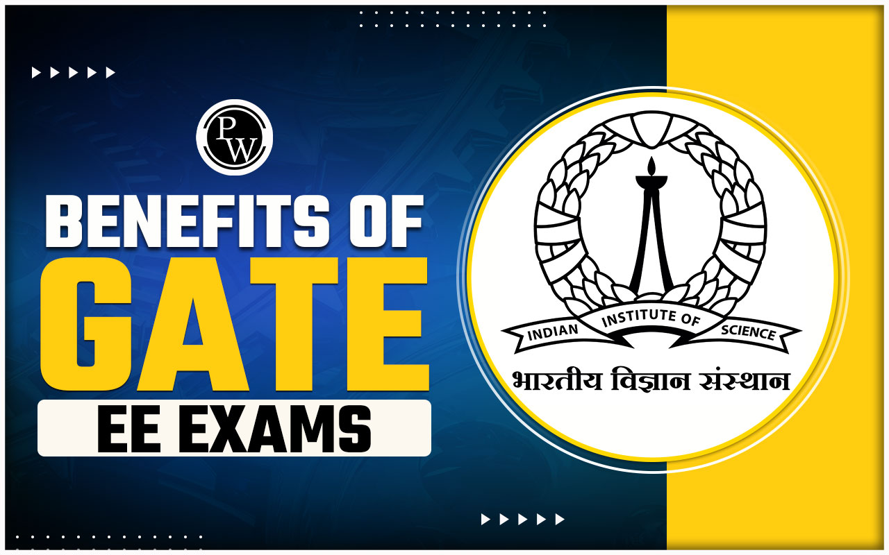 Benefits Of GATE EE Exam