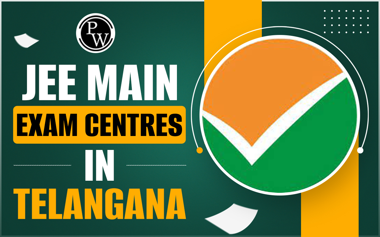 JEE Main Exam Centres In Telangana 2024