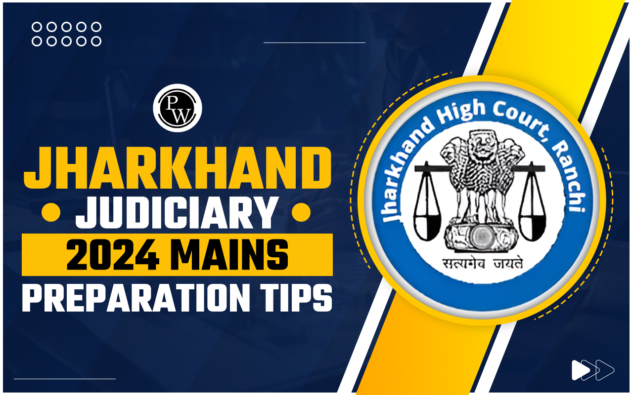 Jharkhand Judiciary Exam 2024 Mains Preparation Tips