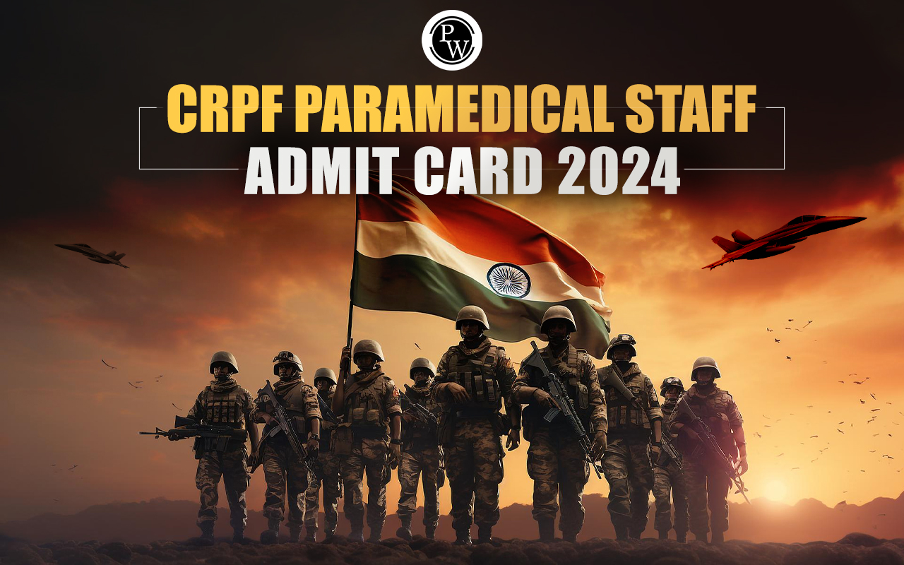 CRPF Paramedical Staff Admit Card 2024