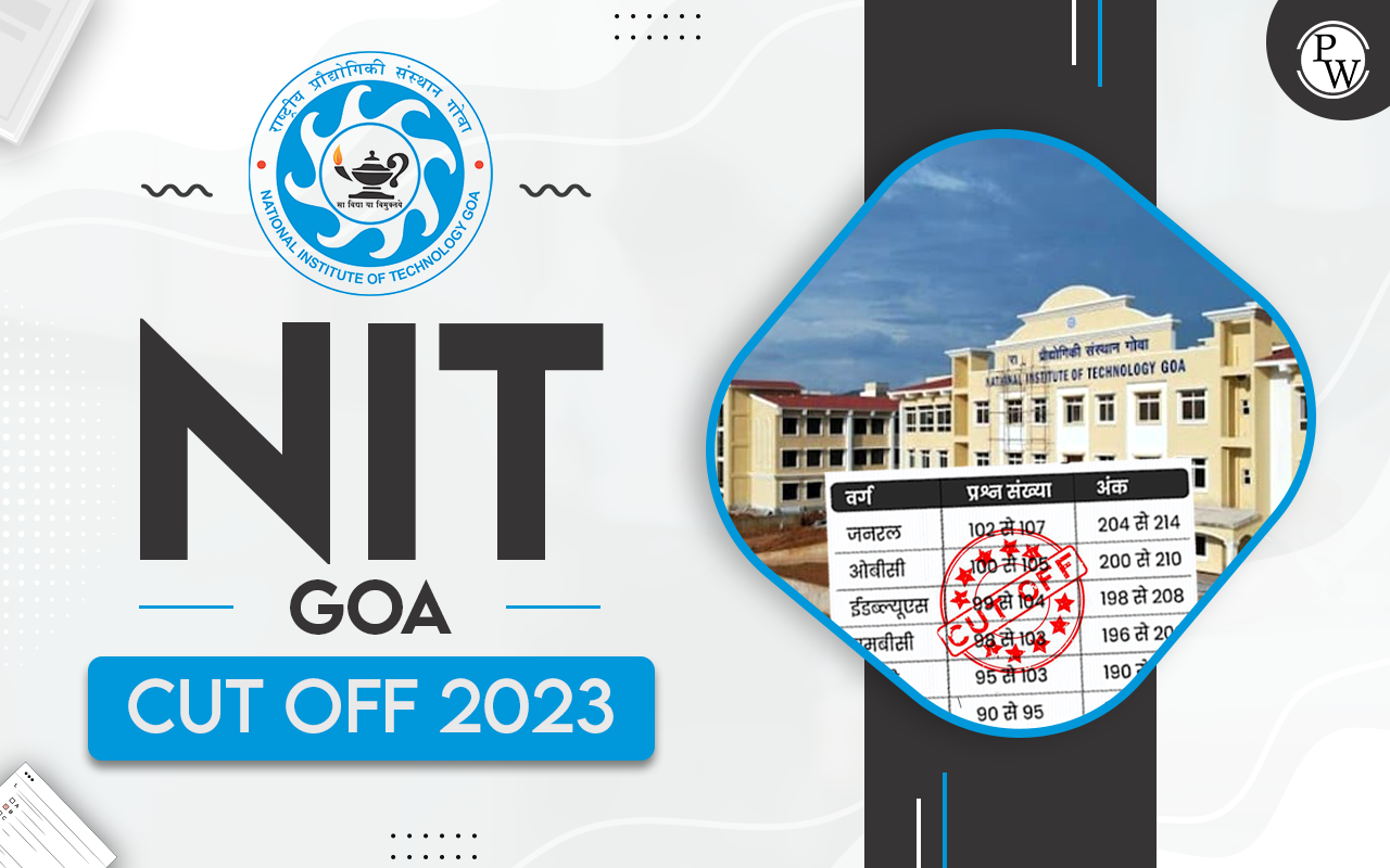 NIT Goa Cut off 2023