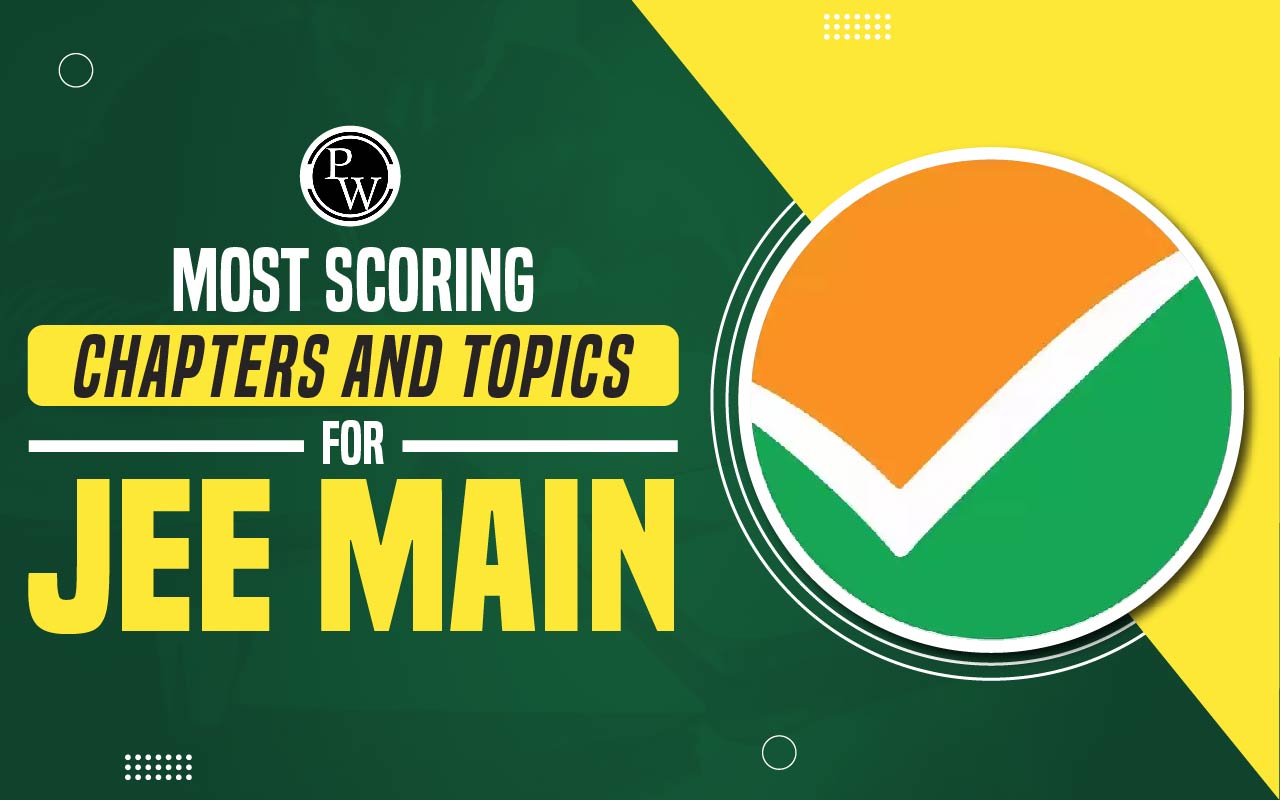 Most Scoring Chapters and Topics for JEE Main Session 2