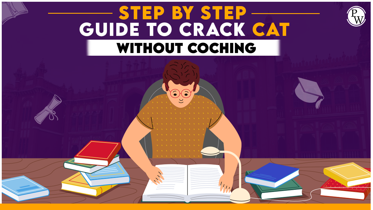 How to Prepare for CAT Without Coaching, Step by Step Tips and Mistakes to Avoid