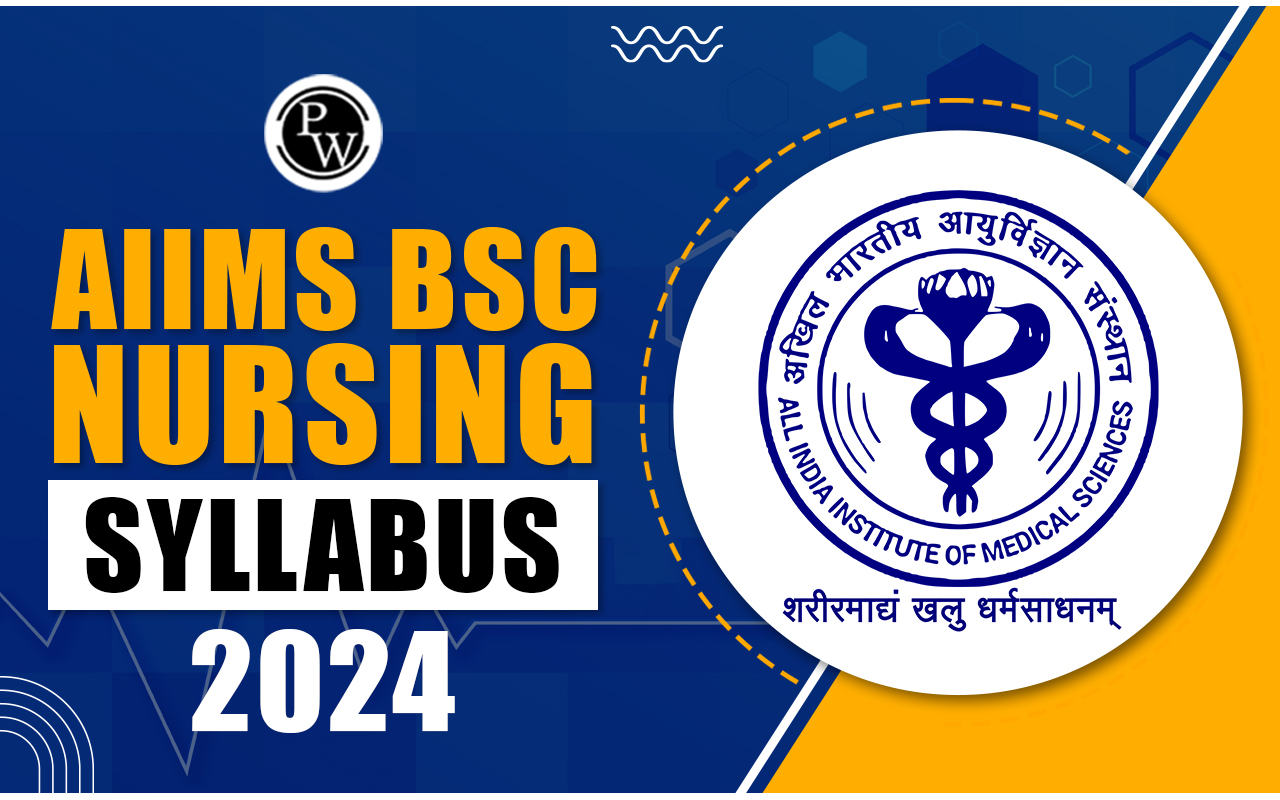AIIMS BSc Nursing Syllabus 2024