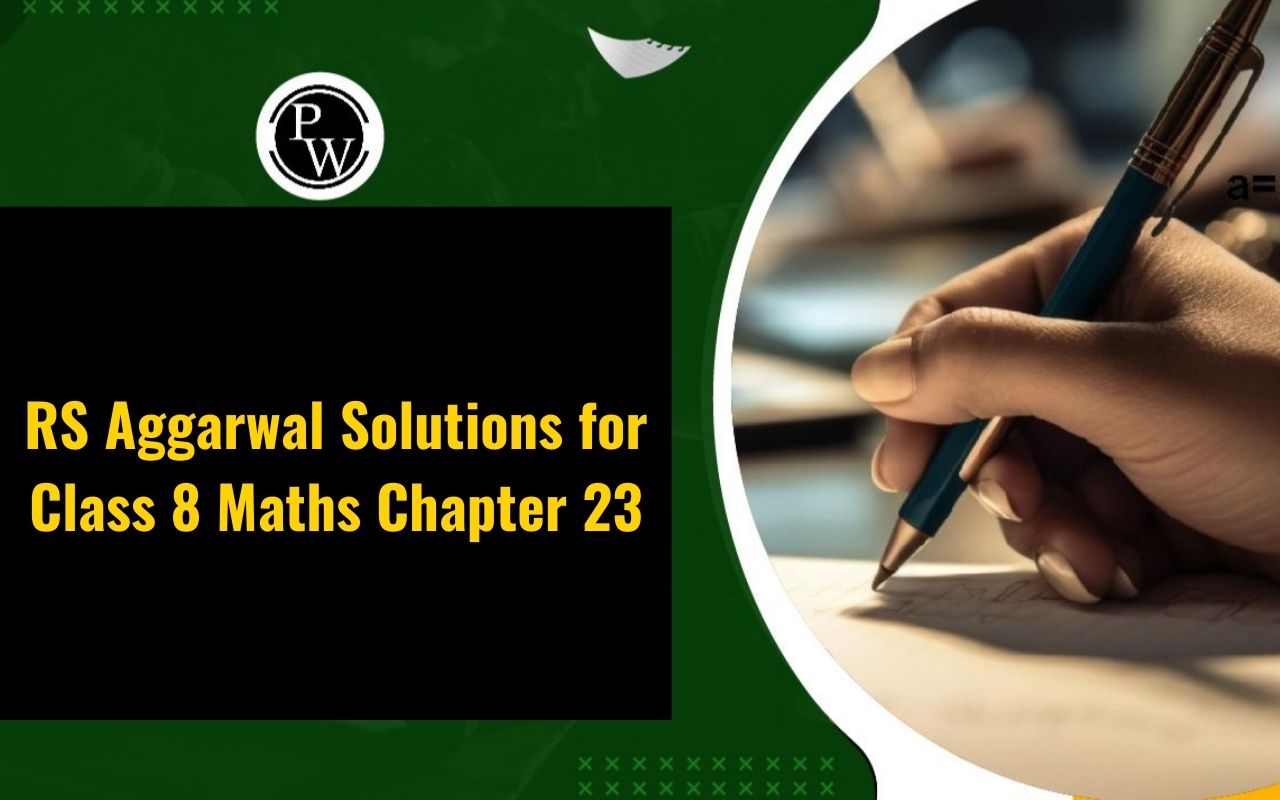 RS Aggarwal Solutions for Class 8 Maths Chapter 23