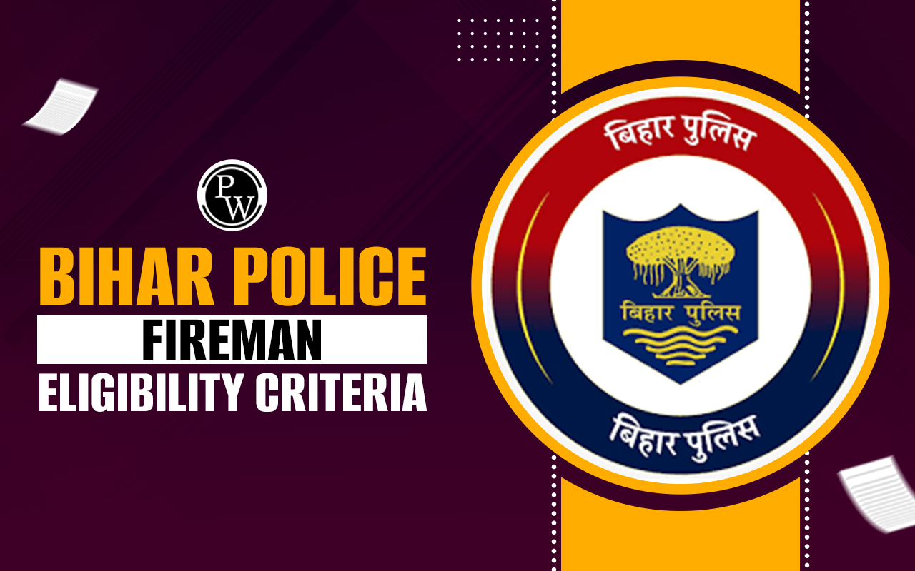 Bihar Police Fireman Eligibility Criteria 2024
