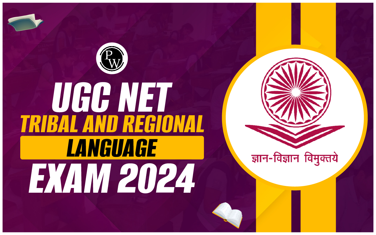 UGC NET Tribal and Regional Language Exam 2024