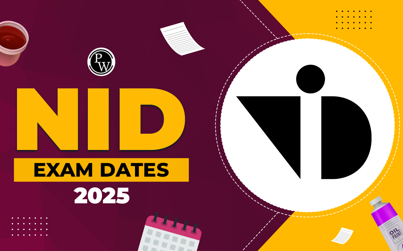 NID Exam Dates 2025, Check Application Dates & Result Dates Here
