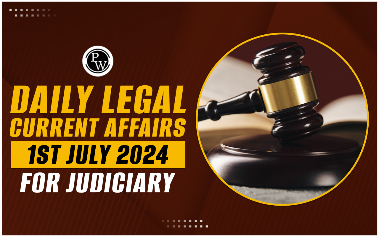 Daily Legal Current Affairs 01 July 2024