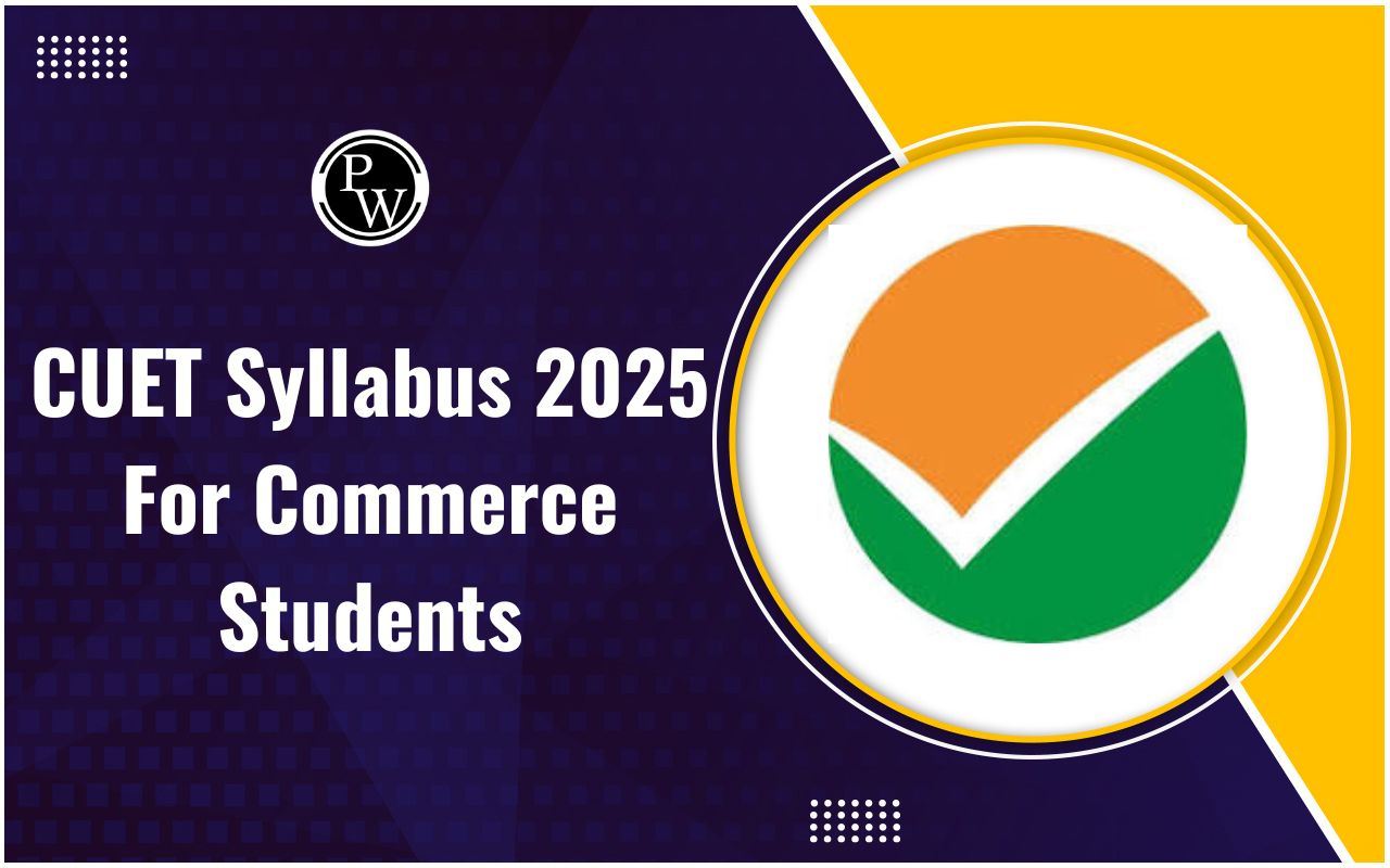 CUET Syllabus 2025 For Commerce