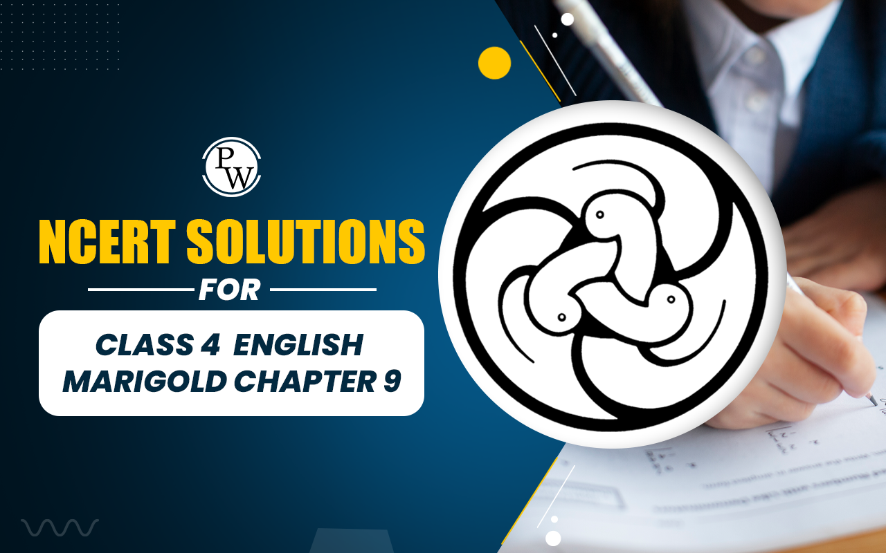 NCERT Solutions for Class 4 English Marigold Chapter 9
