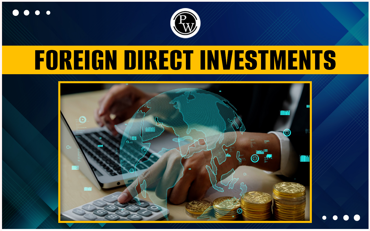 Foreign Direct Investments Regulations and Policy