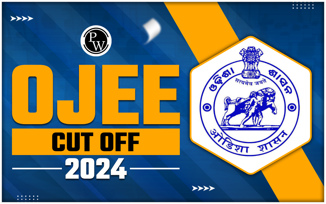 OJEE Cut Off 2024, Check Previous Year and Expected OJEE Cut Off Score