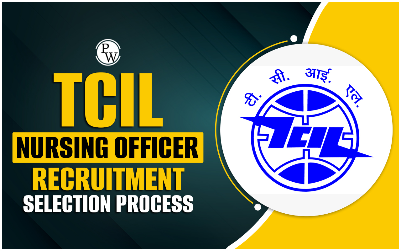 TCIL Nursing Officer Recruitment Job Profile and Salary
