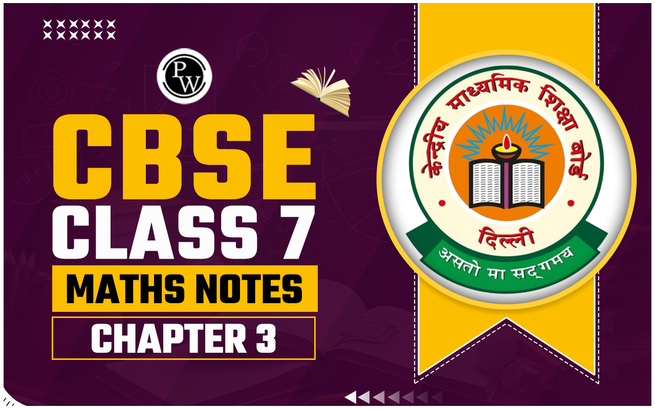 CBSE Class 7 Maths Notes Chapter 3