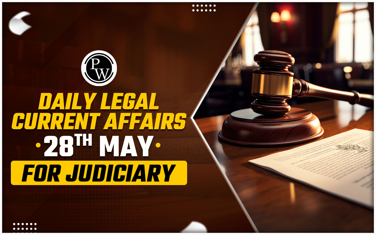 Daily Legal Current Affairs 28 May 2024
