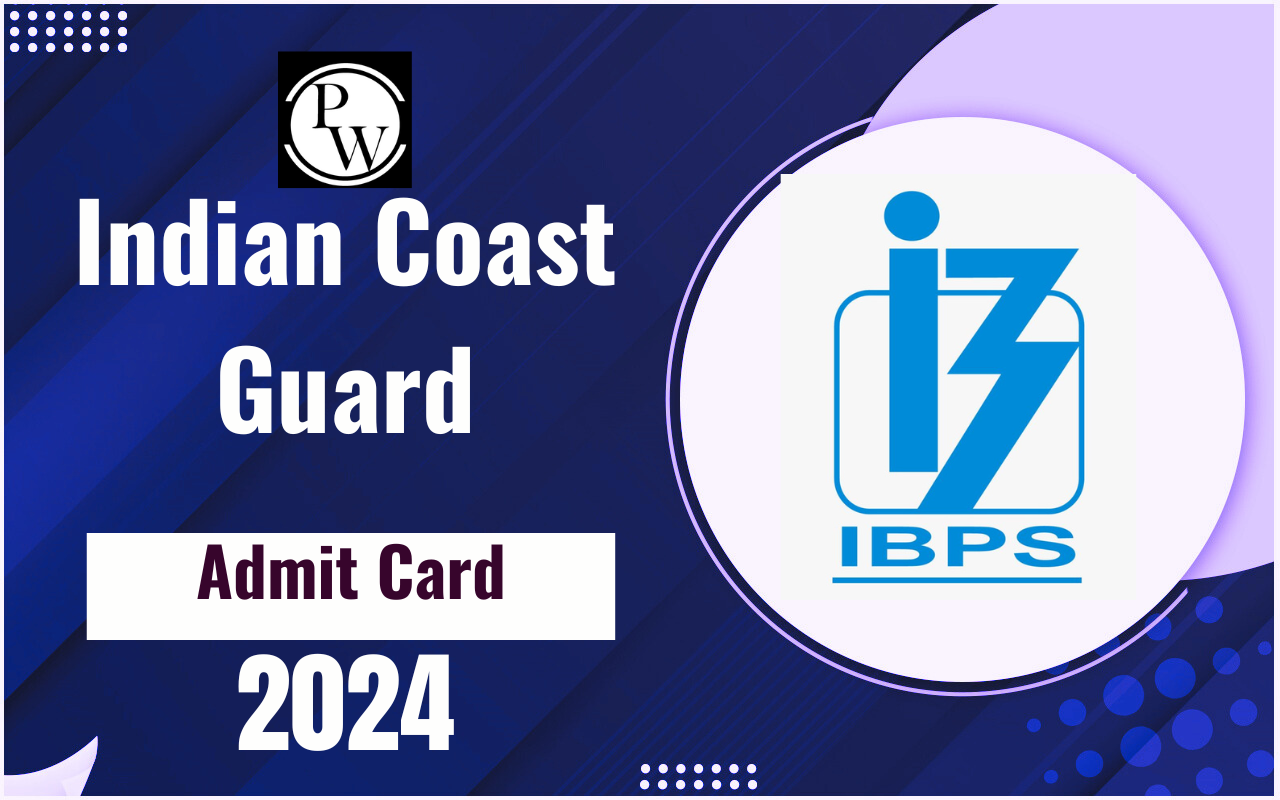 Indian Coast Guard Admit Card 2024