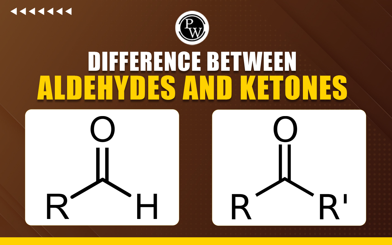 Difference Between Aldehydes And Ketones