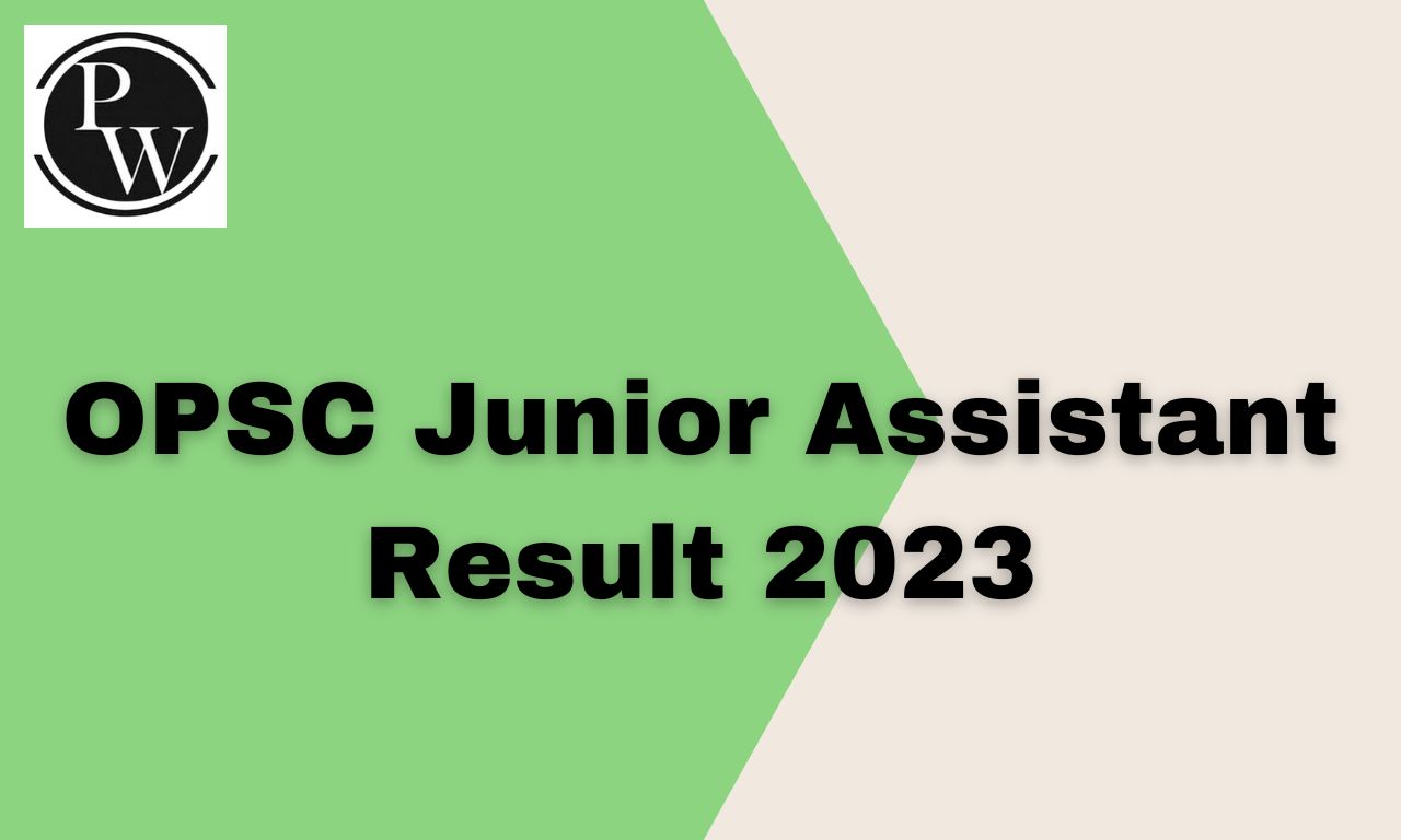 OPSC Junior Assistant Result 2023