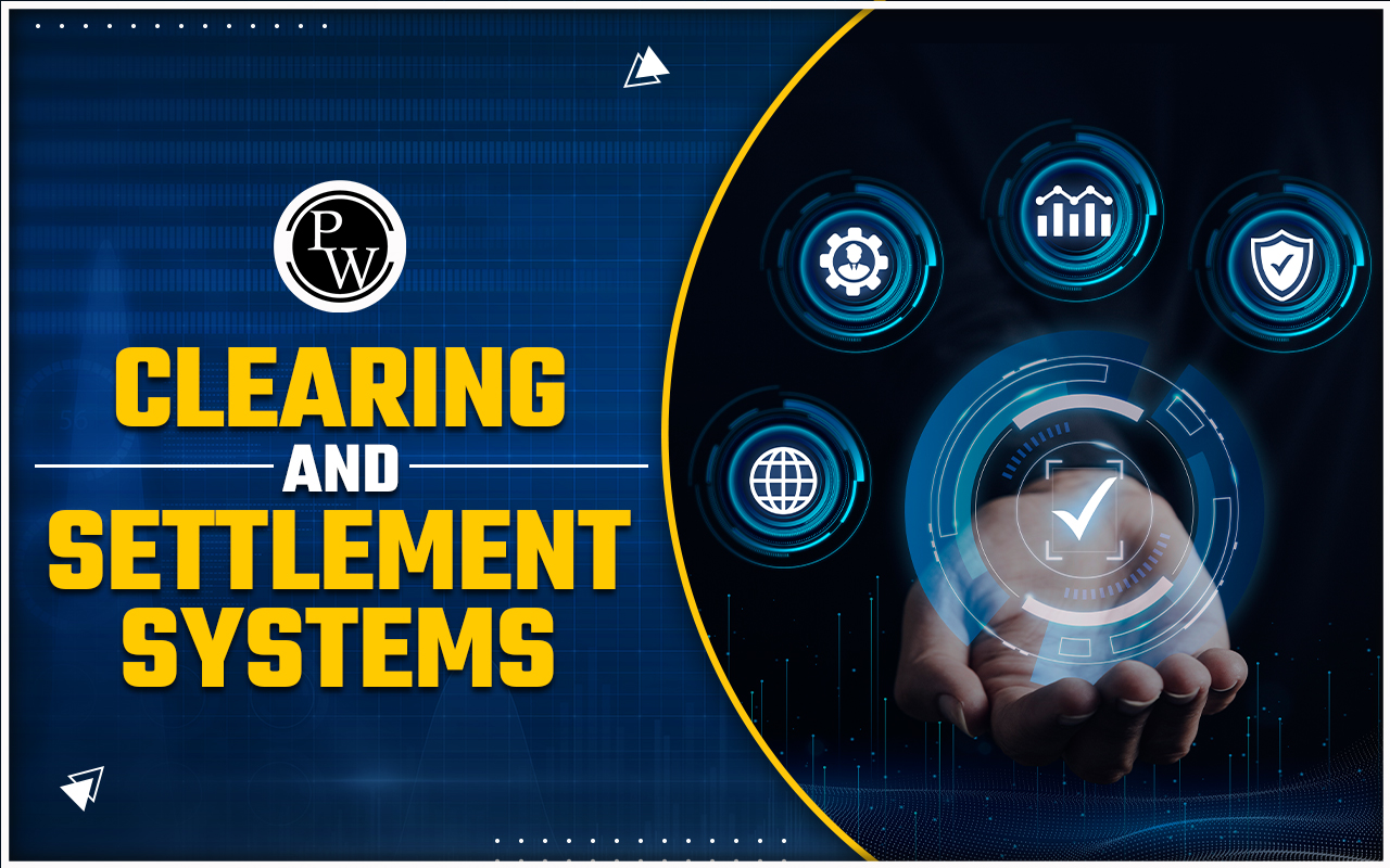 Clearing and Settlement Systems in Banking