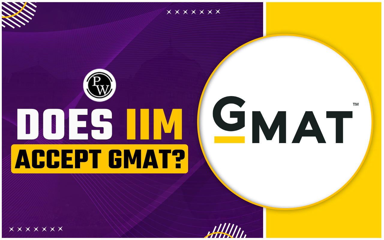 Does IIM Accept GMAT? Here's Everything You Should Know!
