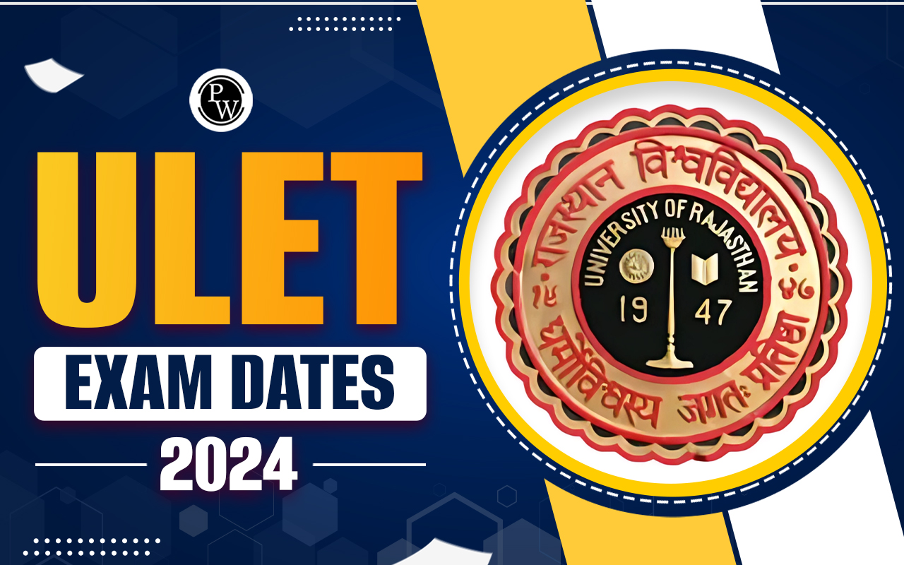 Rajasthan University LLB (ULET) 2024 Exam Dates, Pattern, and Syllabus