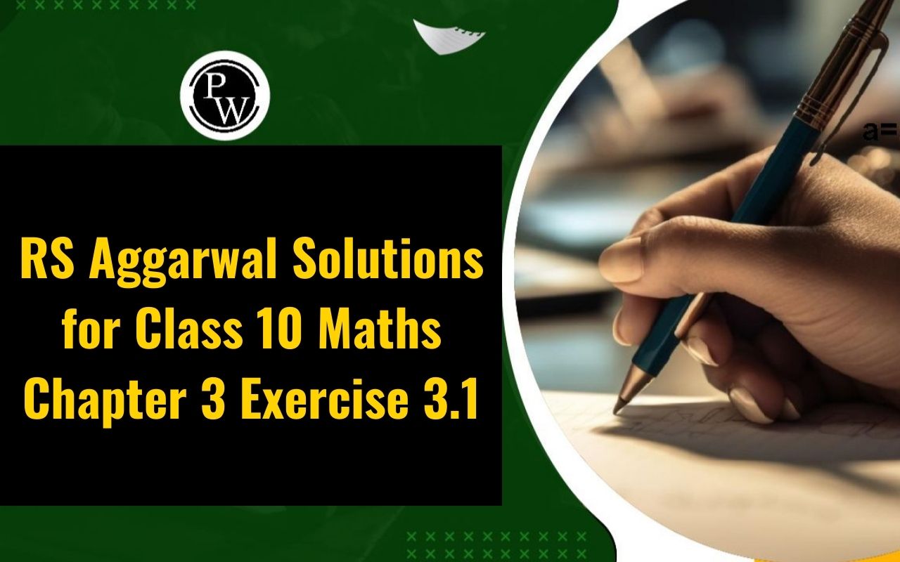 RS Aggarwal Solutions for Class 10 Maths Chapter 3 Exercise 3.1