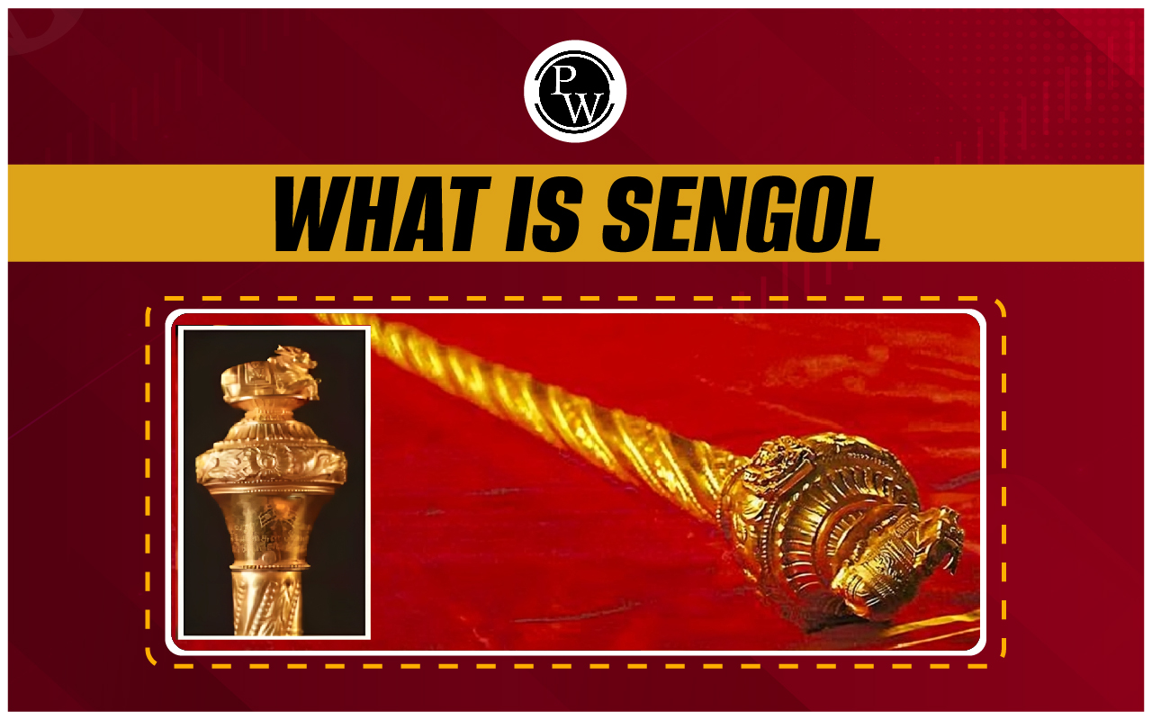 What is Sengol? - UPSC Notes