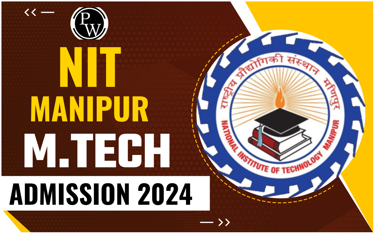 NIT Manipur M.Tech Admission 2024