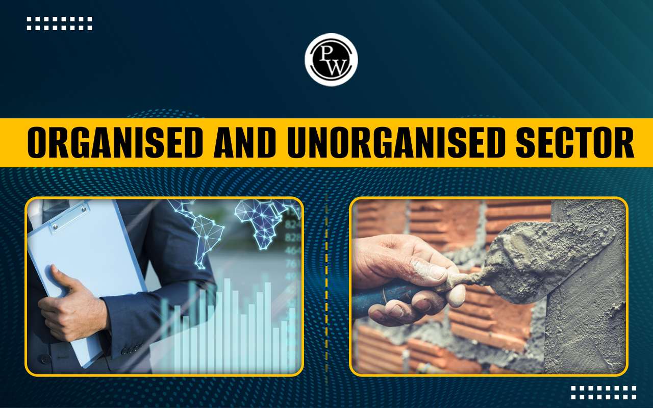 Organised and Unorganised Sector