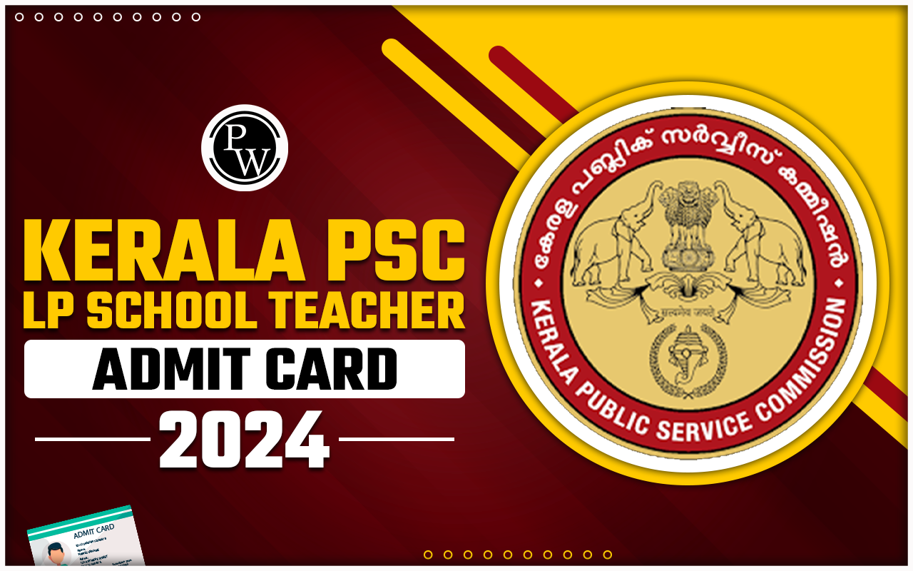 Kerala PSC LP School Teacher Admit Card 2024