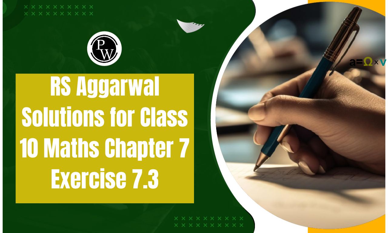 RS Aggarwal Solutions for Class 10 Maths Chapter 7 Exercise 7.3