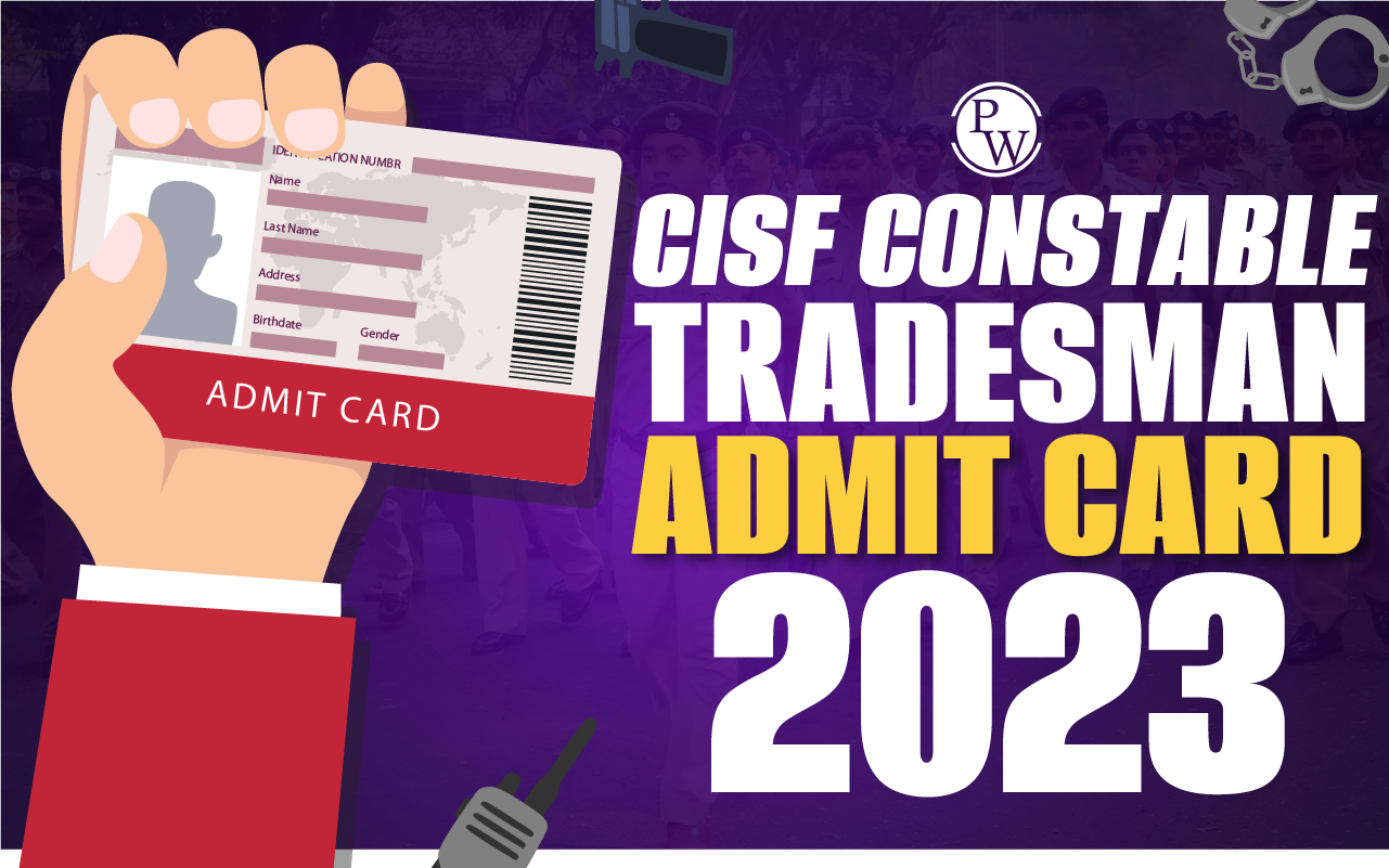 CISF Constable Tradesman Admit Card 2023