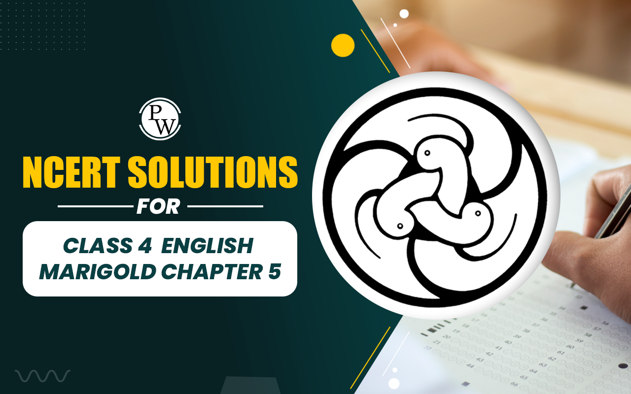 NCERT Solutions for Class 4 English Marigold Chapter 5