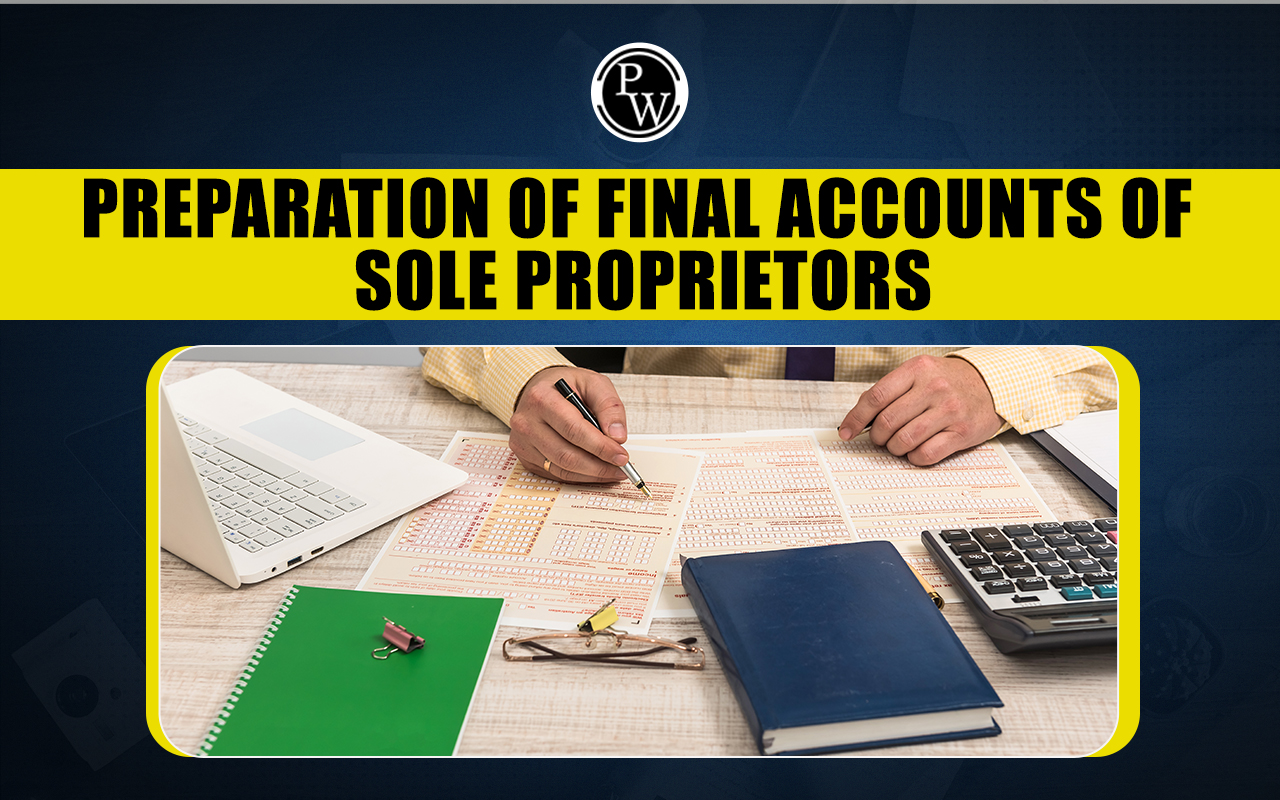 Preparation of Final Accounts of Sole Proprietors